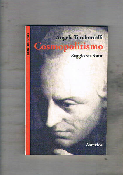 Cosmopolitismo. Saggio su Kant.