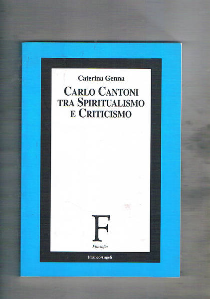 Carlo Cantoni tra spiritualismo e criticismo.
