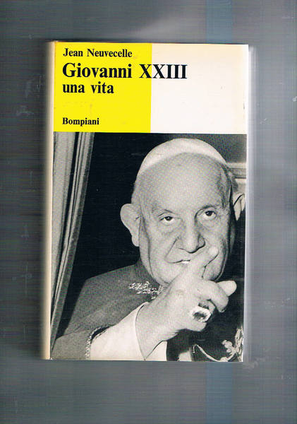 Giovanni XXIII una vita.