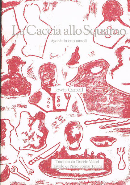 La Caccia allo Squamo. Agonia in otto rantoli. Tradotto da …