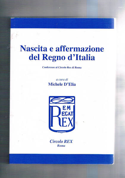 Nascita e affermazione del Regno d'Italia. Conferenze.
