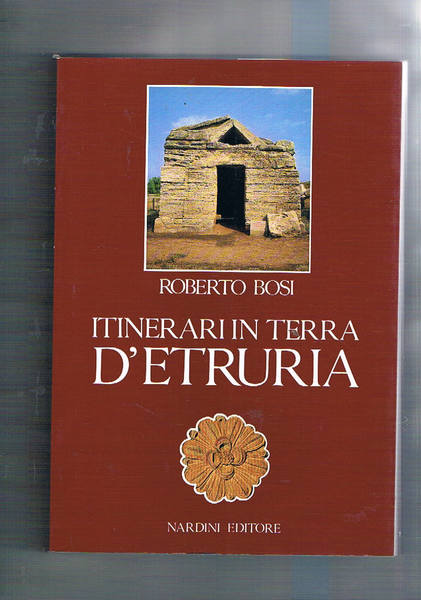 Itinerari in terra d'Etruria.