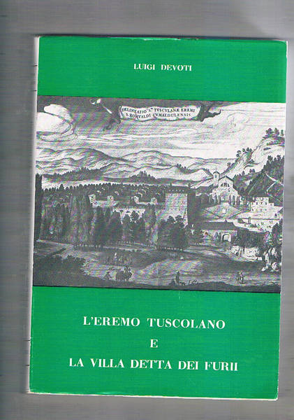 L'eremo Tuscolano e la villa detta dei Furii.
