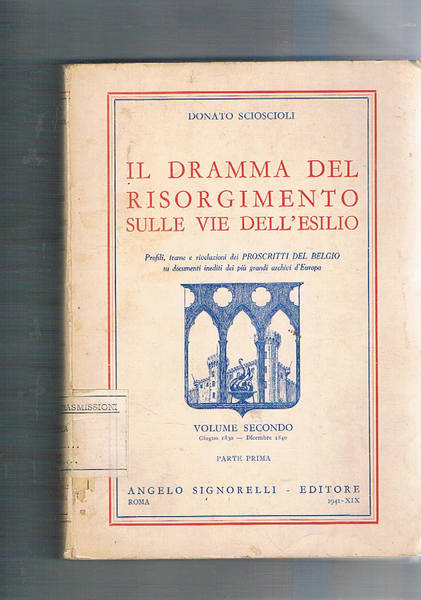 Il dramma del risorgimento sulle vie dell'esilio. Vol. 2° parte …