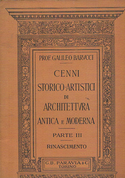 Cenni storico artistici di architettura antica e moderna parti I, …