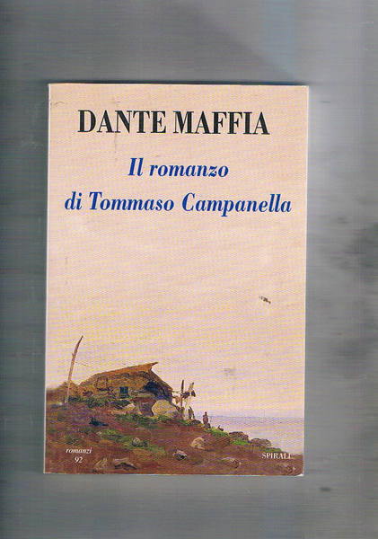 Il romanzo di Tommaso Campanella.