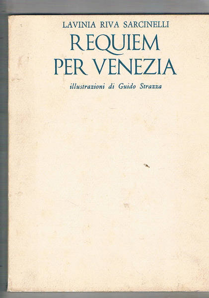 Requiem per Venezia. Illustrazioni di Guido Strazza.