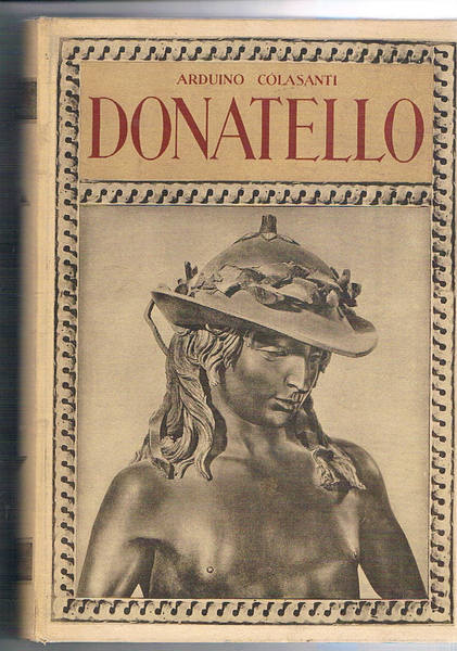 Donatello, con 240 riproduzioni in fototipia.