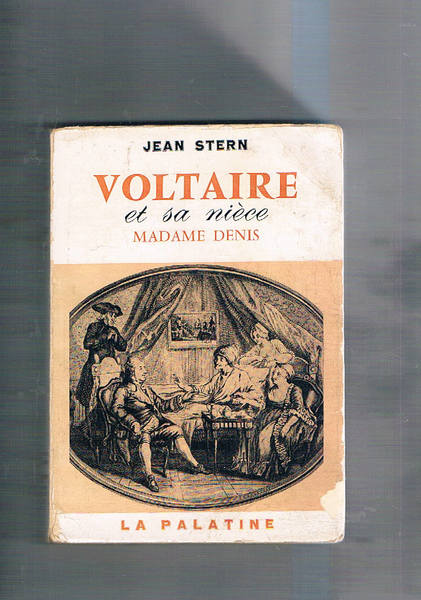 Voltaire et sa nièce madame Denis.