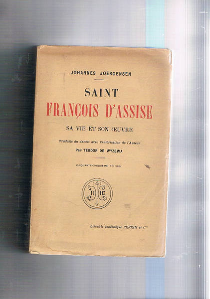 Saint François D'Assise sa vie et son oeuvre.