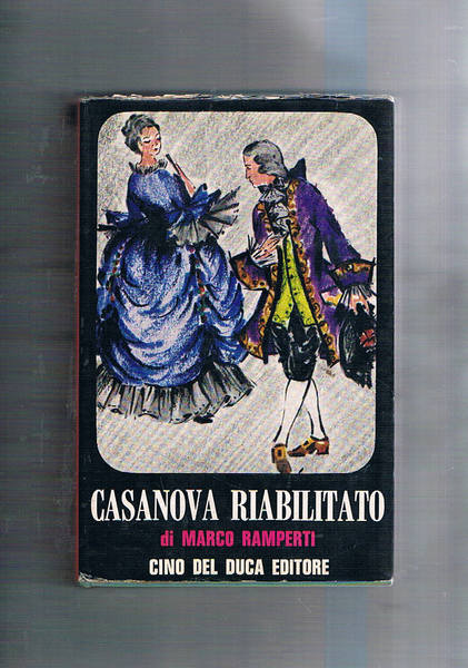 Casanova riabilitato.