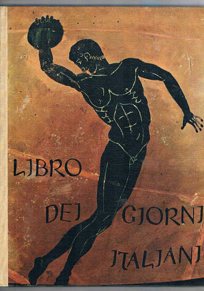 Lo sport dall'antichità nell'arte. Coll. Libro dei giorni italiani.