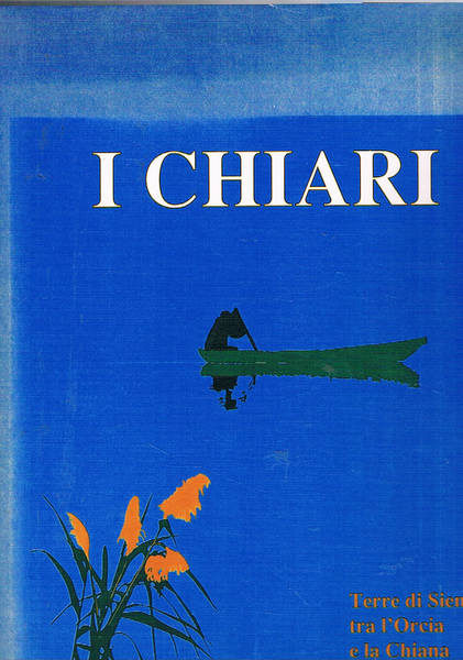 Terre di Siena tra l'Orcia e la Chiana: I Chiari.
