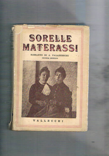 Sorelle Materassi. Romanzo, seconda edizione.