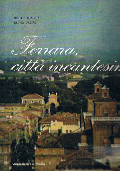 Ferrara, città incantesimo.
