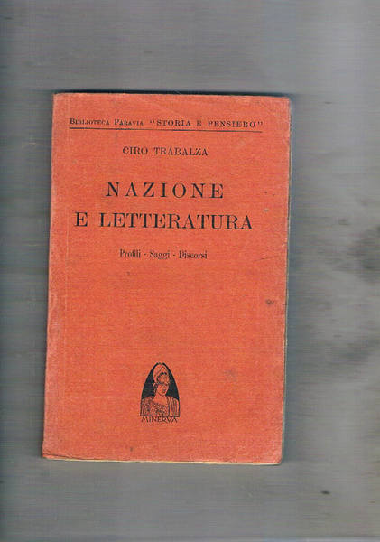 Nazione e letteratura. Profili - Saggi - Discorsi. Coll. Biblioteca …