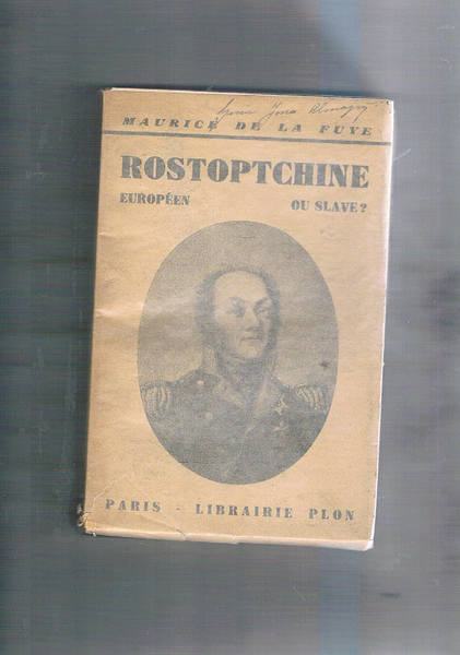 Rostoptchine europeen ou slave? (la biografia del generale che incendiò …