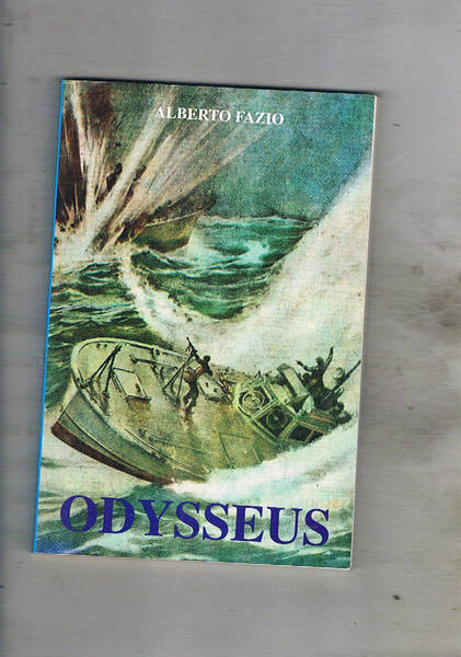 Odysseus. Romazo con riferimenti storici veritieri e riferiti all'affondamento 15di …
