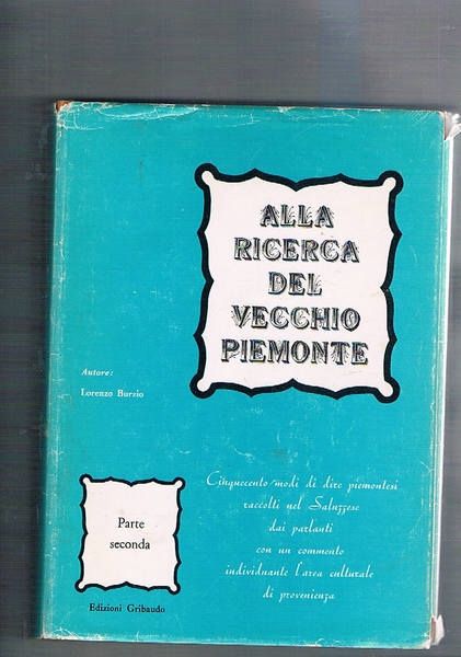 Alla ricerca del vecchio Piemonte… parte seconda. 500 nuovi modi …