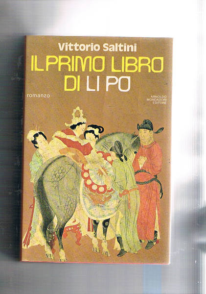 Il primo libro di Li Po. Romanzo. Coll. Omnibus.