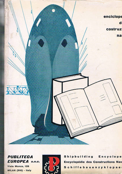Enciuclopedia delle costruzioni navali prima edizione 1960-61. testo anche in …