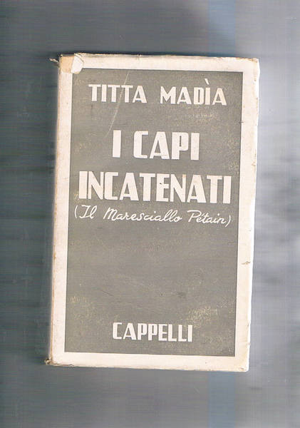 I capi incatenati (il maresciallo Petain).