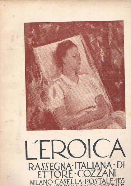 L'Eroica. Rassegna italiana di Ettore Cozzani. Disponiamo del n° triplo …