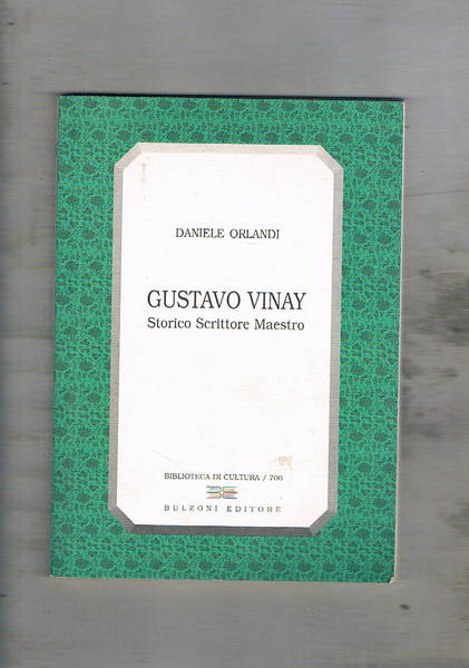 Gustavo Vinay storico scrittore maestro.
