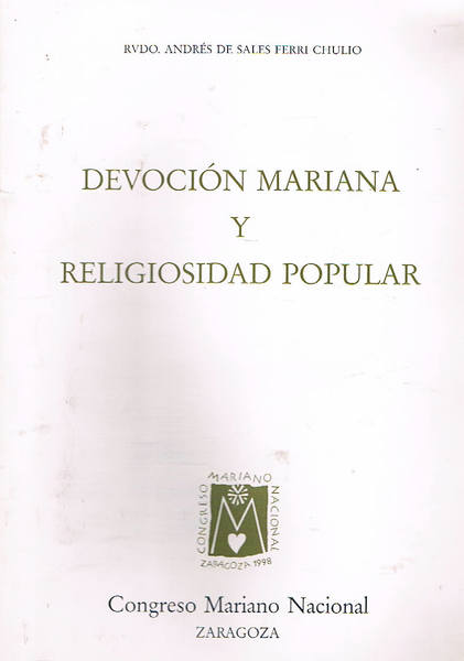Devocion Mariana y Religiosidad popular. Congreso Mariano Nacional Zaragoza del …