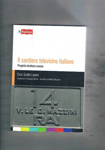 Il cantiere televisivo italiano. Progetto struttura canone.