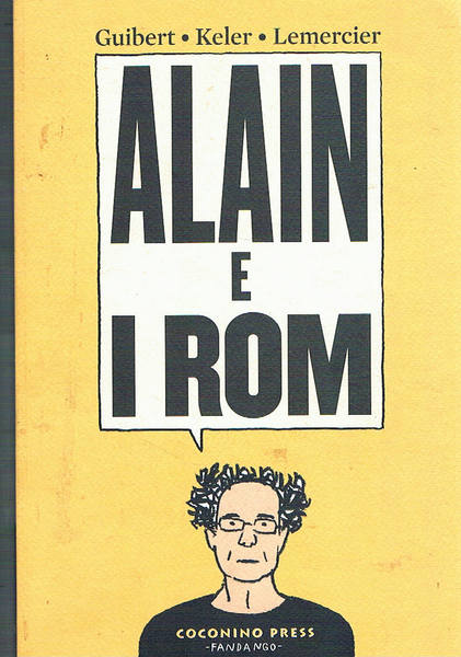 Alain e i Rom. (la prima minoranza etnica europea).