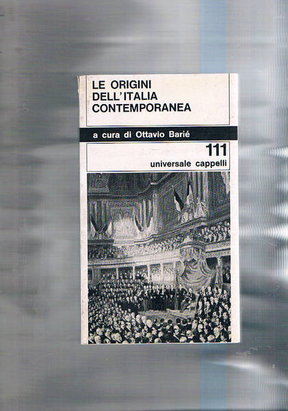 Le origini dell'Italia contemporanea.