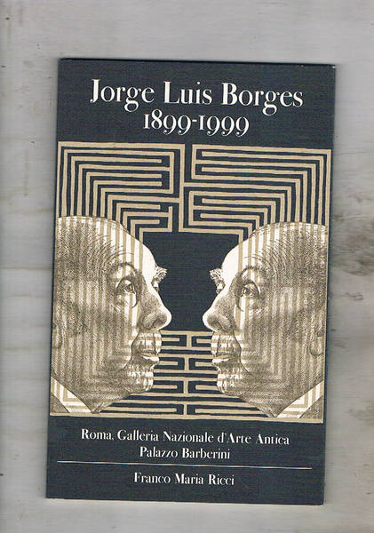 Jorge Luis Borges 1899-1999. Mostra alla Galleria Nazionale d'Arte Moderna …