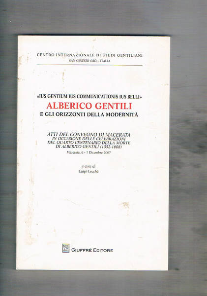 "Ius Gentium Ius Communicationis Ius Belli" Alberivo Gentili e gli …