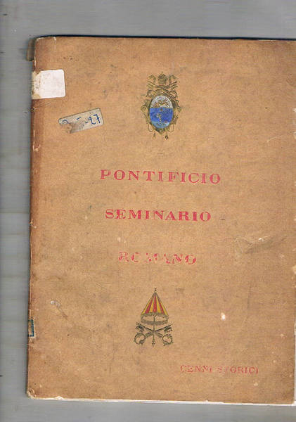 Cenni storici del Pontificio Seminario Romano.