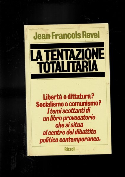 La tentazione totalitaria. Libertà o dittatura? Socialismo o Comunismo? i …