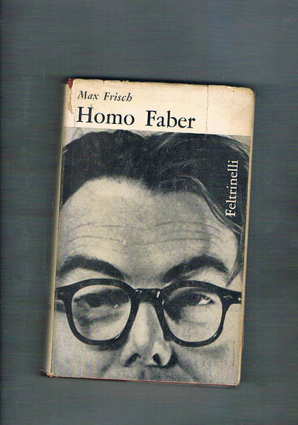 Homo Faber, resoconto. Prima edizione.