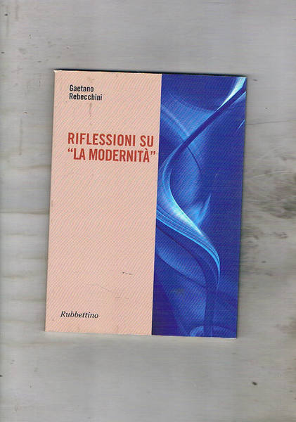 Riflessioni sulla modernità.