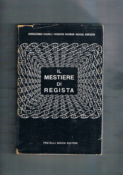 Il mestiere di regista. Coll. Studi cinematografici.