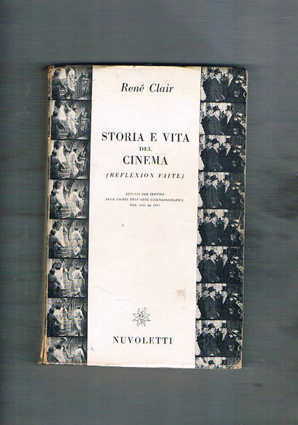 Storia e vita del cinema (reflexion faite). Appunti per servire …