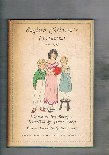 English Children's Costume since 1775. Drawn by Iris Brooke.