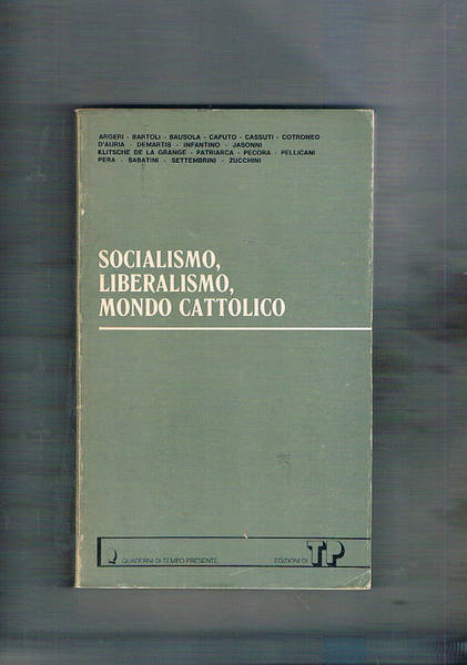 Socialismo, liberalismo, mondo cattolico.