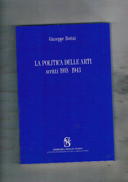 La politica delle arti, scritti 1918-1943.