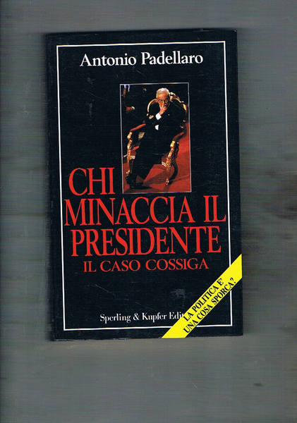 Chi minaccia il presidente. Il caso Cossiga.