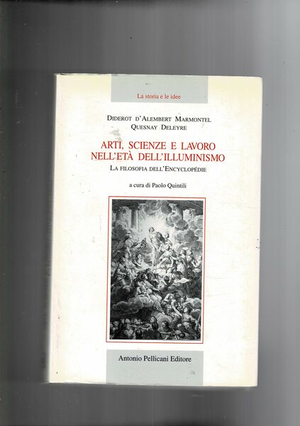 Arti, scienze e lavoro nell'età dell'illuminismo. La filosofia dell'Encyclopedie di …