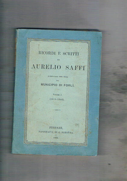 Ricordi e scritti di Aurelio Saffi. Disponiamo dei primi due …