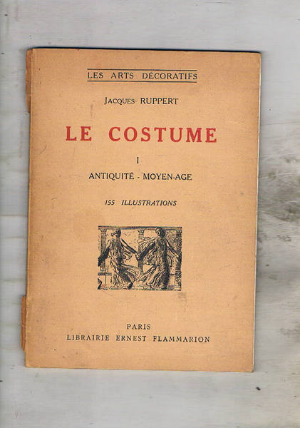Le costume I-V: antiquité - Moyen-Age; Renaissance - Louis XIII; …