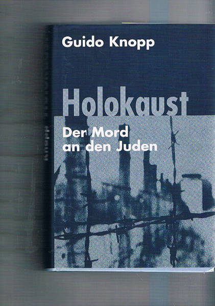 Holokaust. Der Mord an den Juden. In Zusammenarbeit mit V. …