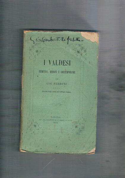 I Valdesi primitivi, mediani e contemporanei.