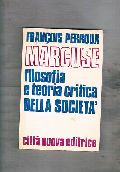 Herbert Marcuse filosofia e teoria critica della società.